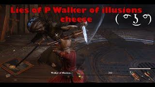 Lies of P Walker of illusions cheese (Ladder Glitch)