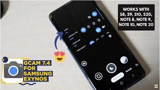 Gcam 7.4 for Samsung Exynos | Works on S8, S9, S10, S20, Note 8, Note 9, Note 10, Note 20