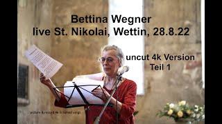 Bettina Wegner live 28.8.22 Teil 1 St. Nikolai; Wettin ungeschnittene full4k Version ©@harald_voigt