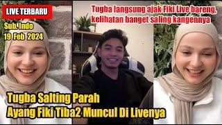 Tugba Salting Parah Tapi Bahagia Live Ditonton Fiki, Langsung Ajak Fiki Live Bareng