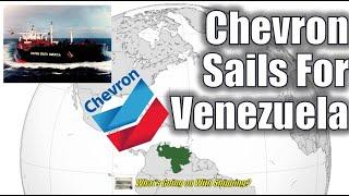 Chevron Sending Two Oil Tankers to Venezuela |  Oil Market Crisis Ending? | Chevron Record Profits