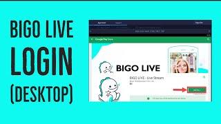 Bigo Live Login: How to Login Bigo Live App on Desktop PC 2021?