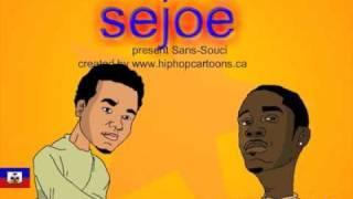 Sejoe presents Sans-Souci Episode 9 (en Francais)