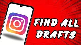 How To Find ALL Drafts On Instagram