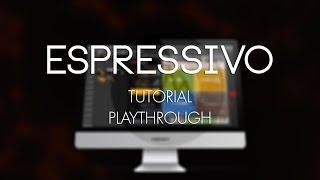 Espressivo Tutorial - Playthrough