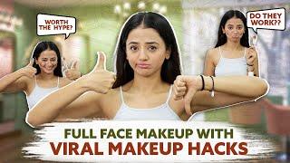 I did a Full Face of Makeup using Viral Makeup Hacks | Weird Makeup Hacks | Helly Shah