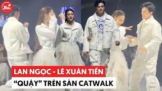 Ninh Dương Lan Ngọc quậy trên sàn catwalk, nay được ghép đôi với Lê Xuân Tiền