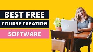 Best Free Software for Creating Your Course