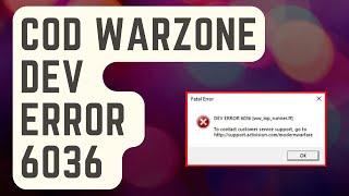 SOLVED: COD Warzone Dev Error 6036 [Updated Solutions]