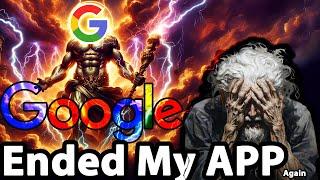 Google DESTORYED My App ...AGAIN!