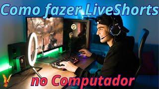 COMO FAZER LIVE SHORTS NO COMPUTADOR