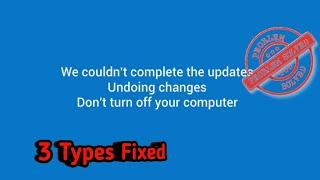 How To Fix We Couldn't Complete the Updates Undoing Changes Don't Turn off Your Computer