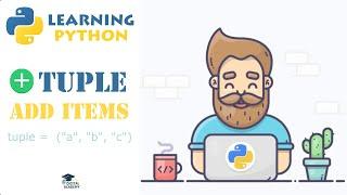 Add and Update Values from a Tuple in Python (Convert into List) - Python Tutorial for Beginners