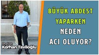 Büyük Abdest Yaparken Neden Acı Oluyor? | Sizden Gelen Sorular