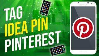 How To Tag Your Idea Pin On Pinterest (2022)