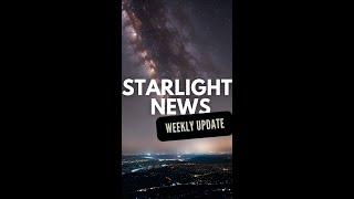 Starlight News: Weekly update