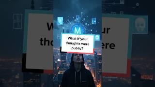 What if your thoughts were public?