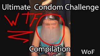 Ultimate Condom Challenge Compilation || WOF