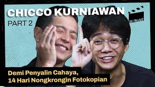 Chicco Kurniawan - Demi Penyalin Cahaya, 14 Hari Nongkrongin Fotokopian - IN-FRAME w/ Ernest Prakasa