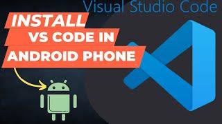 how to Install Visual Studio Code on any Android Phone | Install VS code on Android          #vscode