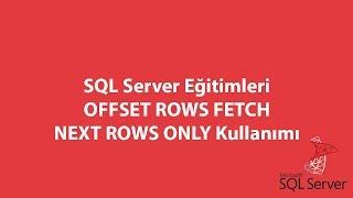 SQL Server’da OFFSET ROWS FETCH NEXT ROWS ONLY Kullanımı