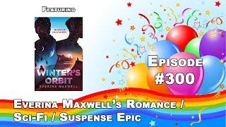 BGFP #300 - Arranged Marriage in Space with Everina Maxwell