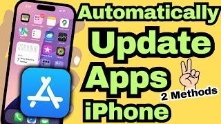 How to Automatically Update Apps on iPhone (iOS 18) iPhone 15, iPhone 14, 13, 12, 11, X