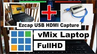 vMix Laptop Full HD - Input 2 Camera HD pake USB HDMI Capture Ezcap