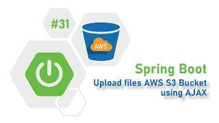 31 - Spring Boot Tutorial : Amazaon S3 integration for Upload files | Almighty Java