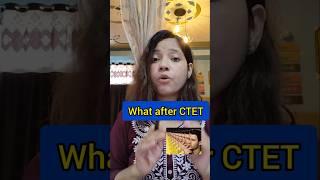 What to do after CTET|What to do after qualifying CTEt#ctet2024 #ctet