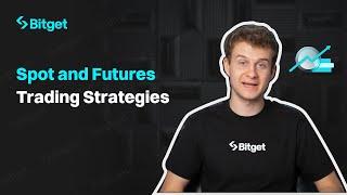 Bitget Learning Module 4, Episode 2: Spot and Futures Trading Strategies  #futurestrading #bitget