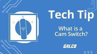 What is a Cam Switch? - A Galco TV Tech Tip | Galco