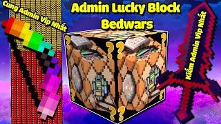 CÂY CUNG ADMIN VIP NHẤT VÀ DÂY CHUYỀN BẤT TỬ ** MINI GAME : ADMIN LUCKY BLOCK BEDWARS