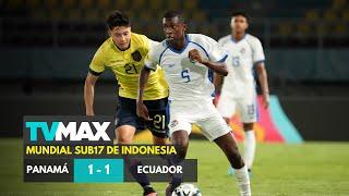 Mundial Sub17 de Indonesia | Ecuador 1-1 Panamá