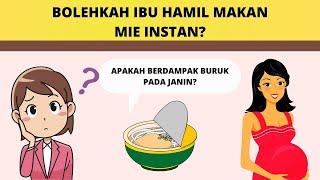 Bolehkah Ibu Hamil Sering Makan Mie Instan? Apa Efeknya Bagi Janin?