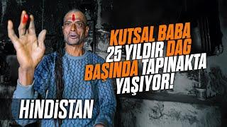 KUTSAL BABA 25 YILDIR TAPINAKTA YAŞIYOR 3 GÜNDE BİR YEMEK YİYOR! - Hindistan