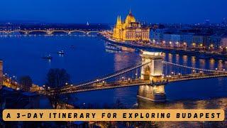 How to Spend 3 Days in BUDAPEST Hungary | Ultimate Travel Guide