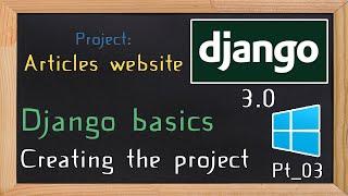 Django 3.0 Tutorial articles / news website |  Creating the project - Windows