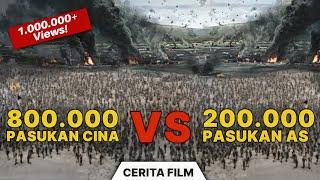 KISAH NYATA ️️ 800.000 PASUKAN CINA  VS 200.000 AMER!KA ️️ PERTEMPURAN DAHSYAT