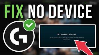 How To Fix Logitech G HUB No Devices Detected - Full Tutorial