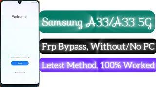 Samsung A33 /A33 5g Frp Bypass Without PC / No PC  Android 13/14  Easy Method 2024