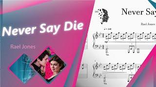 Never Say Die (OST My Lady Jane) - Rael Jones | Piano Cover