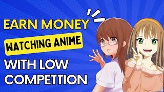 How To Earn Money By Watching Anime - Start Anime Channel