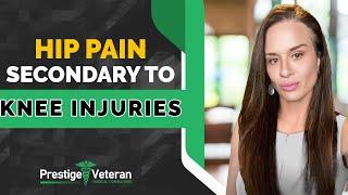 Hip Pain Secondary to Knee Injuries in Veterans Disability | All You Need To Know