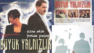 Büyük Yalnızlık Türk Filmi | FULL | Sezen Aksu | Ferhan Şensoy