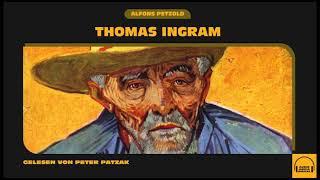 Thomas Ingram - Alfons Petzold / Peter Patzak (Komplettes Hörbuch)