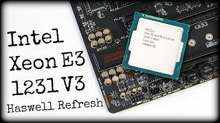 INTEL XEON E3-1231V3 TEST / REVIEW | HASWELL REFRESH | DEUTSCH HD