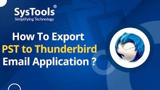 How to Import PST to Thunderbird Email Application?