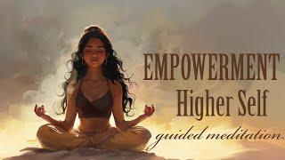 Empowerment Through Your Higher Self (Guided Meditation)