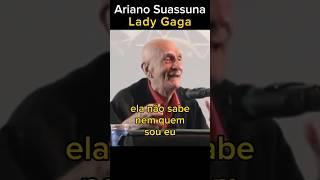 Lady Gaga - Ariano Suassuna #arianosuassuna #autodacompadecida #humor #comedia